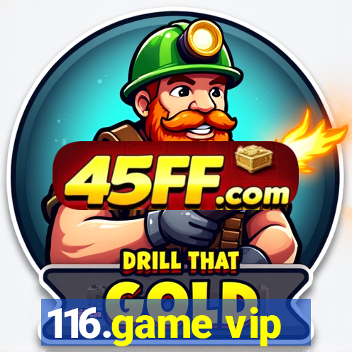 116.game vip